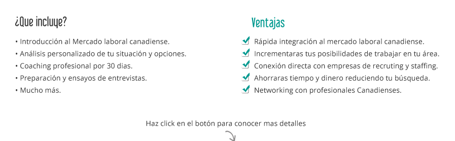 Te asistimos en la transición e integración al mercado laboral canadiense de una manera eficaz y eficiente.